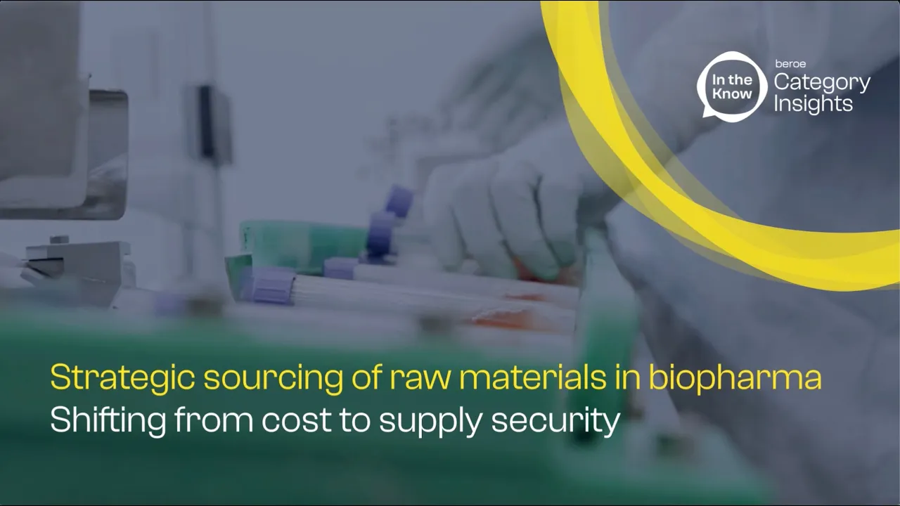 Strategic sourcing of raw materials in biopharma: Shifting from cost to supply security